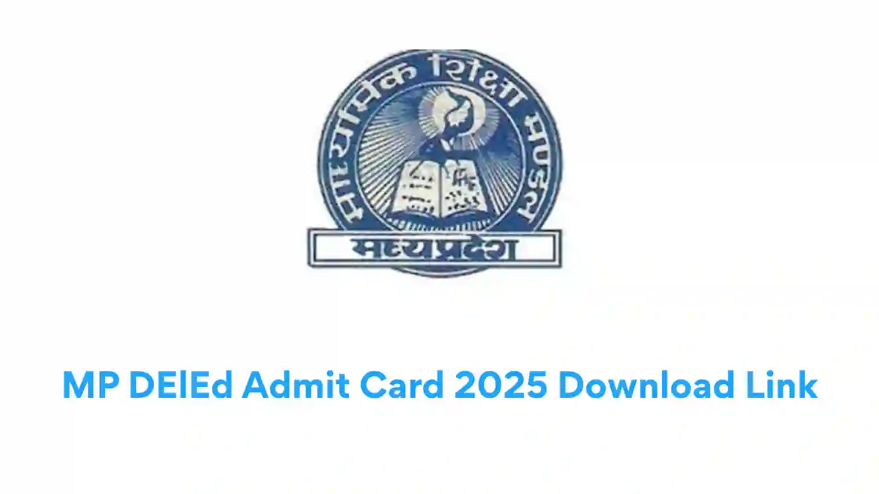 MP DElEd Admit Card 2025