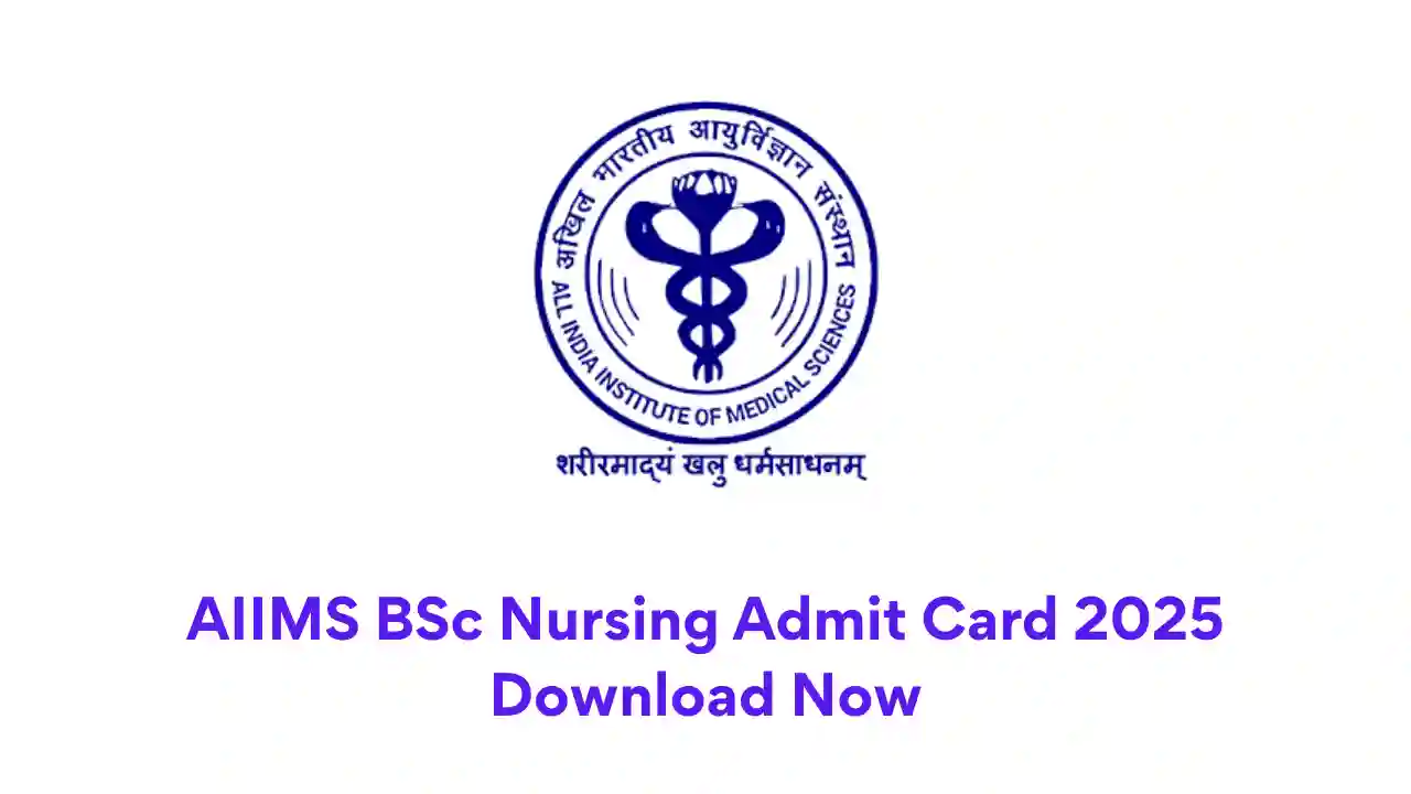 AIIMS BSc Nursing Admit Card 2025