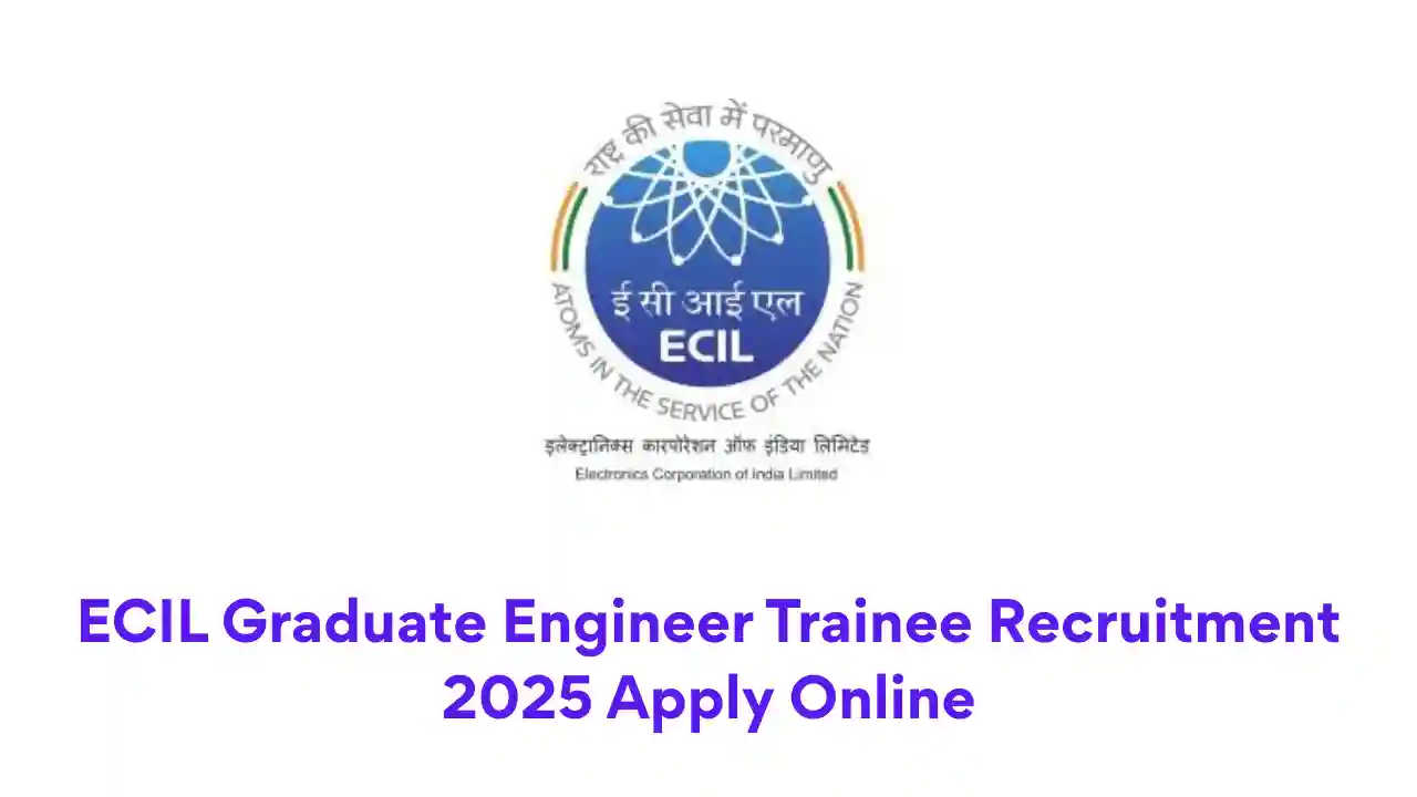 ECIL Graduate Engineer Trainee Recruitment 2025