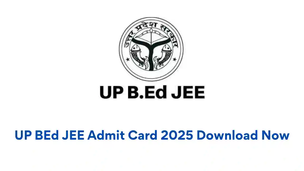 UP BEd JEE Admit Card 2025