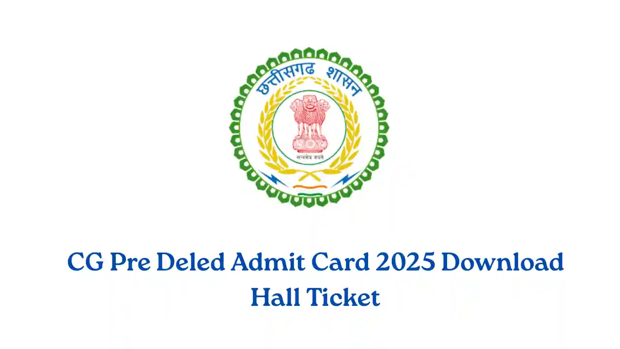 CG Pre Deled Admit Card 2025