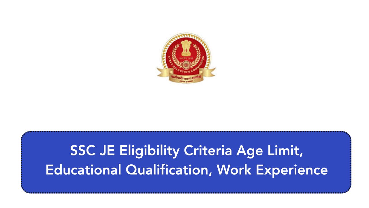 SSC JE Eligibility Criteria